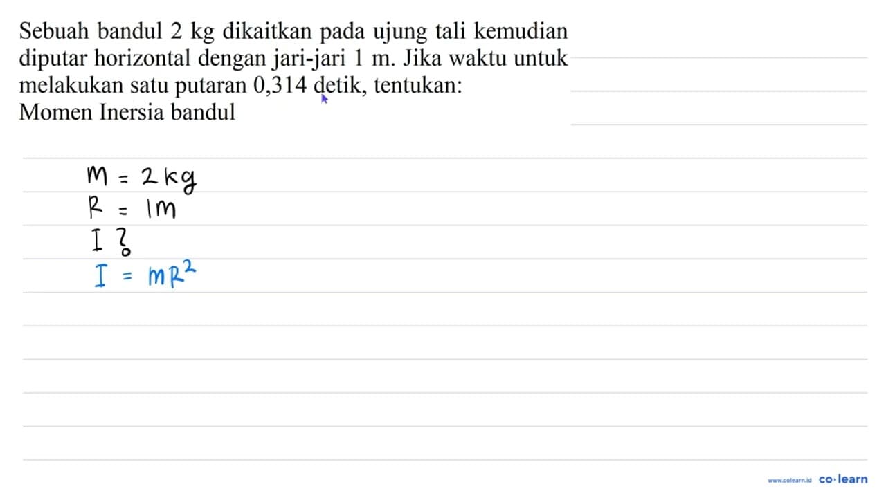 Sebuah bandul 2 kg dikaitkan pada ujung tali kemudian