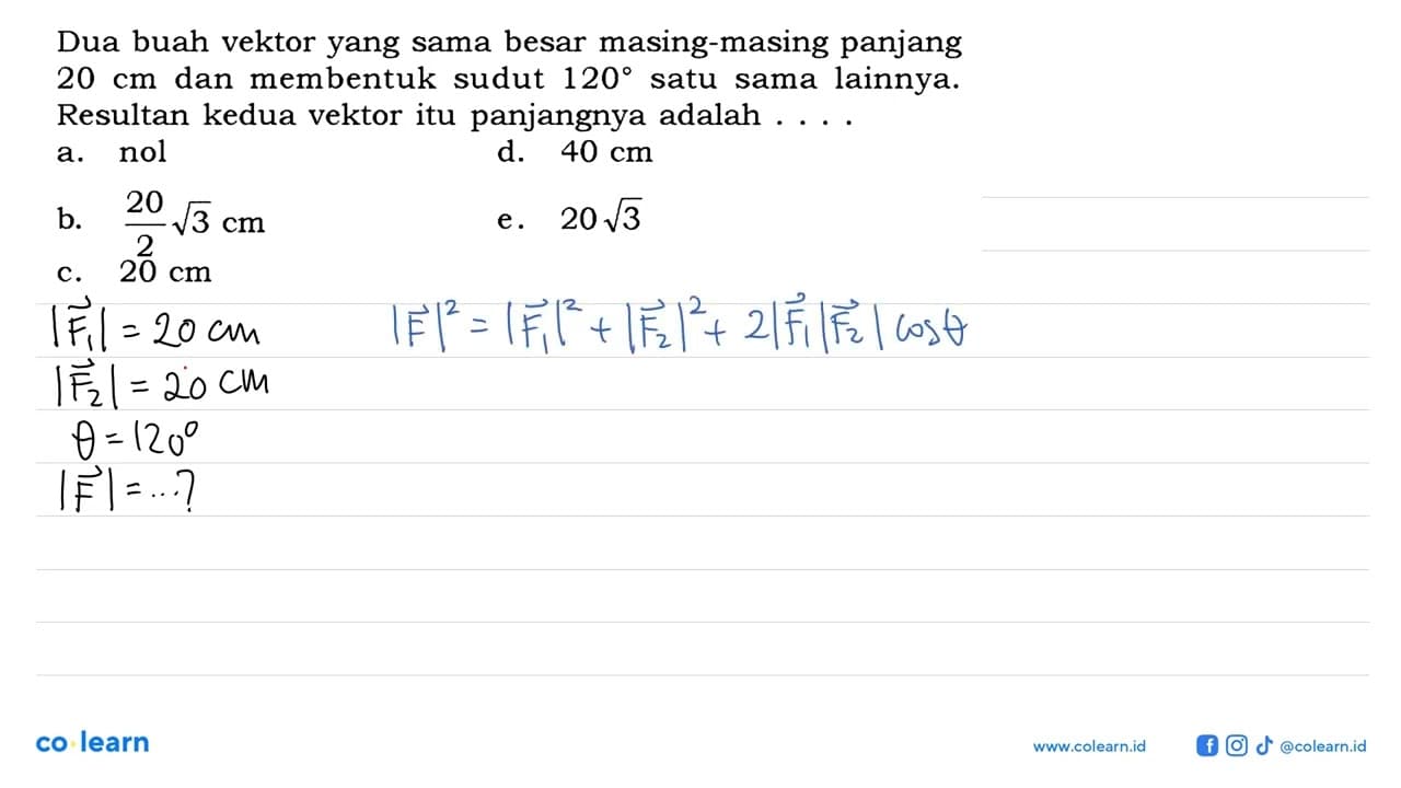 Dua buah vektor yang sama besar masing-masing panjang 20 cm