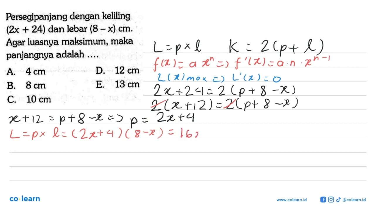 Persegipanjang dengan keliling (2x+24) dan lebar (8-x) cm