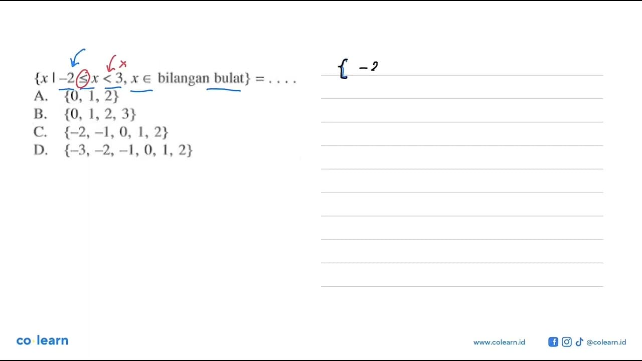 {x I -2 <= x < 3, x e bilangan bulat} = ....