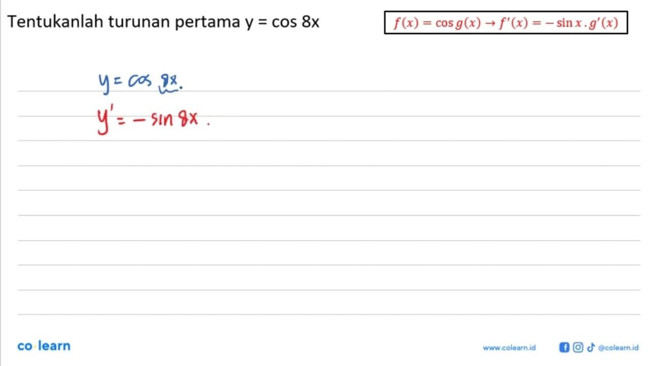 Tentukanlah turunan pertama y=cos 8x