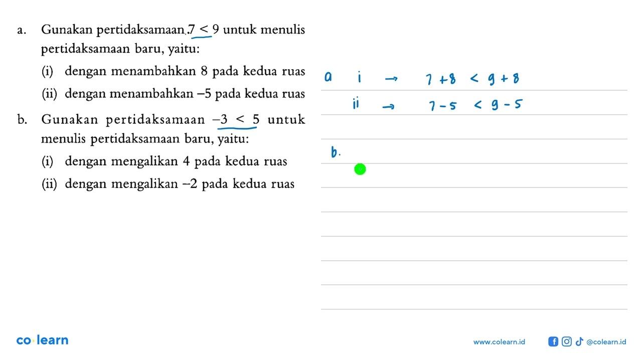 a. Gunakan pertidaksamaan .7<9 untuk menulis pertidaksamaan