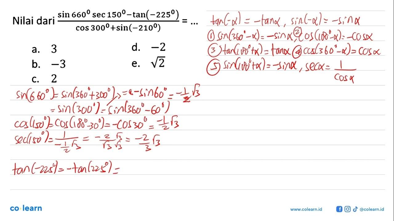 Nilai dari (sin 660 sec 150-tan (-225))/(cos 300+sin