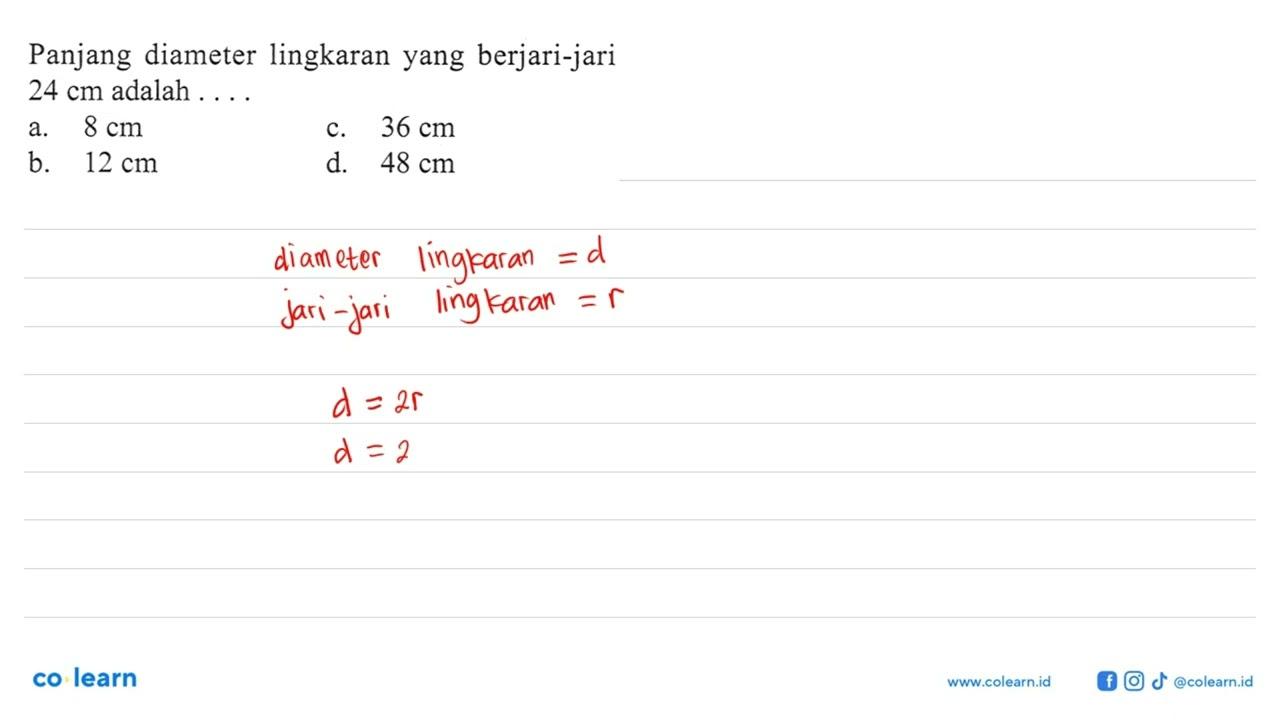 Panjang diameter lingkaran yang berjari-jari 24 cm adalah