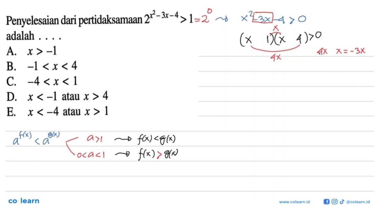 Penyelesaian dari pertidaksamaan 2^(x^2-3x-4)>1 adalah ...