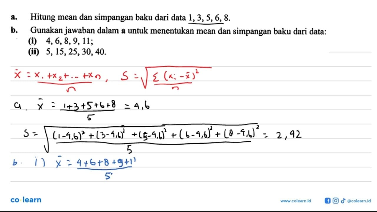 a. Hitung mean dan simpangan baku dari data 1, 3, 5, 6, 8.