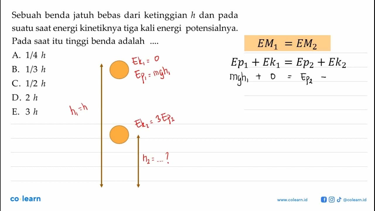 Sebuah benda jatuh bebas dari ketinggian h dan pada suatu