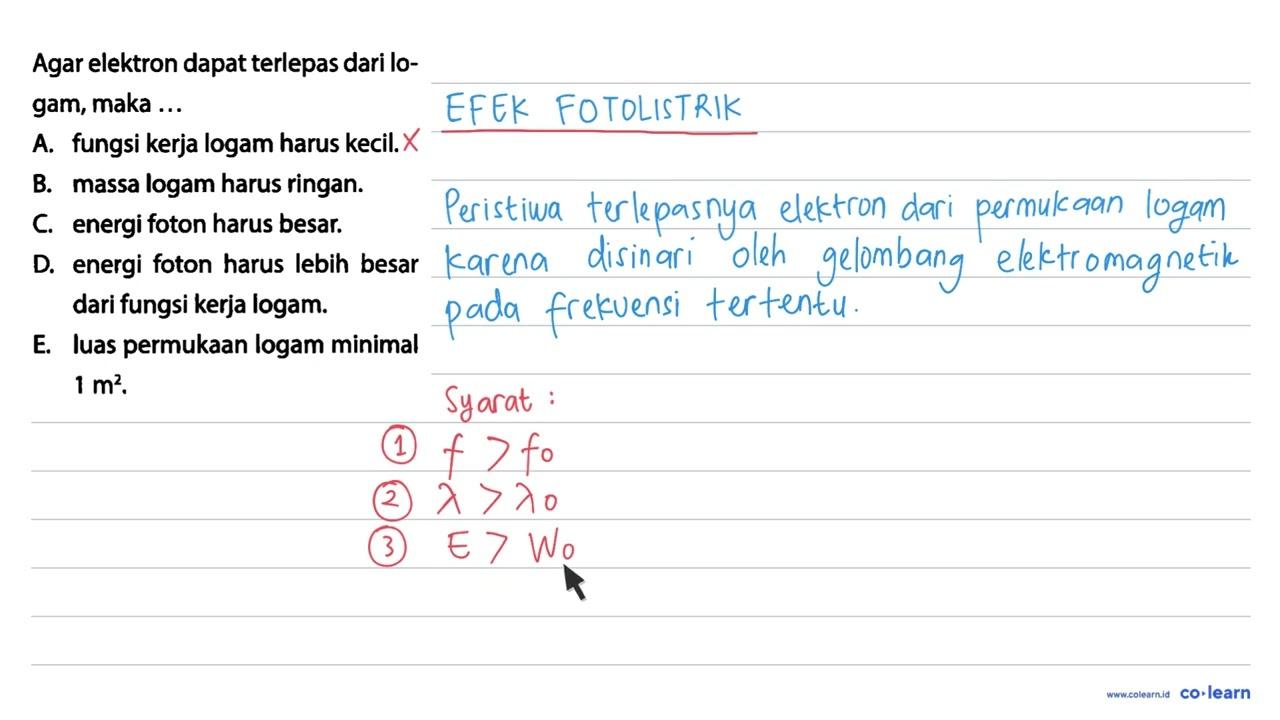 Agar elektron dapat terlepas dari logam, maka ... A. fungsi