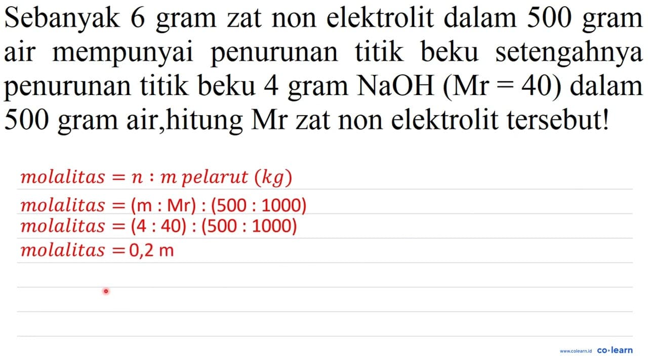 Sebanyak 6 gram zat non elektrolit dalam 500 gram air