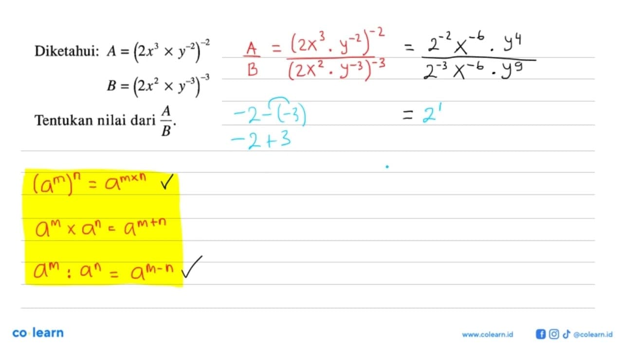 Diketahui: A = (2x^3 x y^(-2))^(-2) B = (2x^2 x