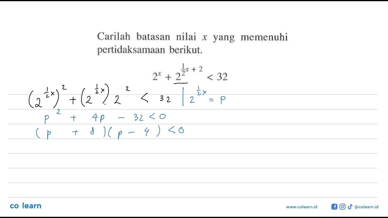 Carilah batasan nilai x yang memenuhi pertidaksamaan