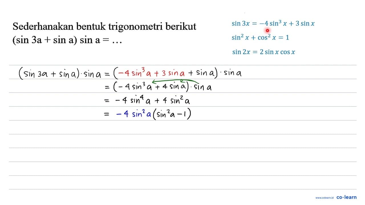 Sederhanakan bentuk trigonometri berikut (sin 3 a+sin a)