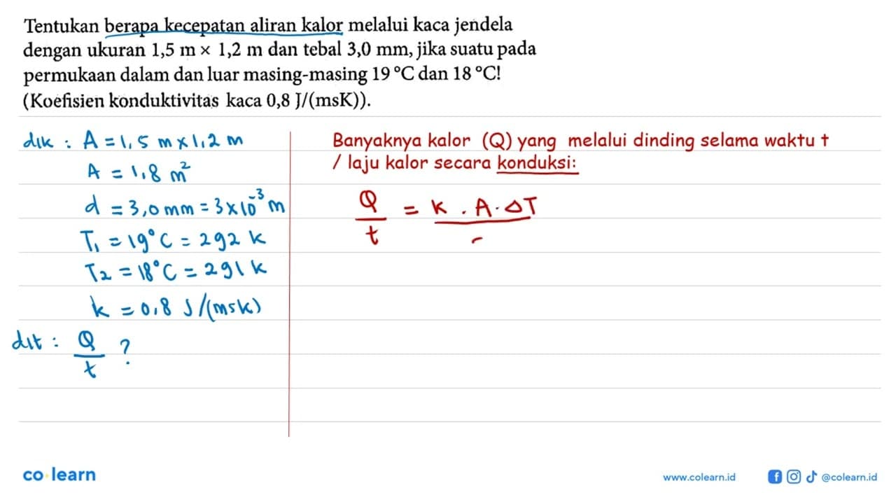 Tentukan berapa kecepatan aliran kalor melalui kaca jendela