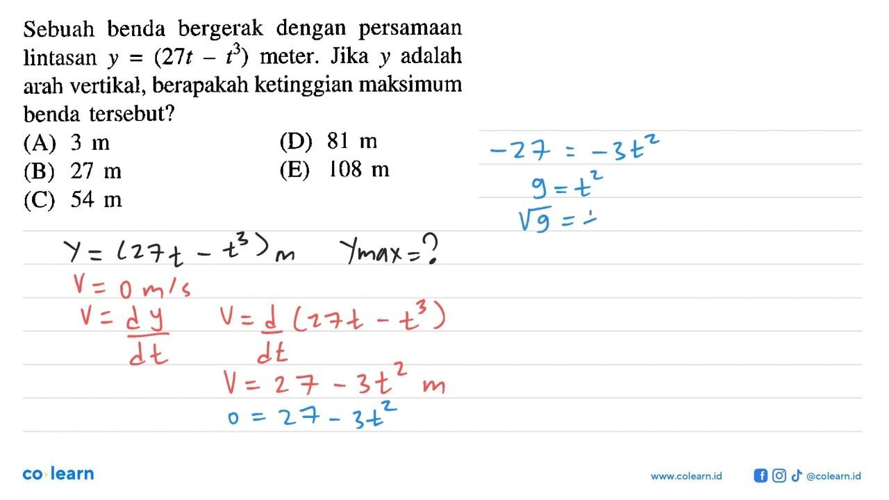 Sebuah benda bergerak dengan persamaan lintasan y = (27t -