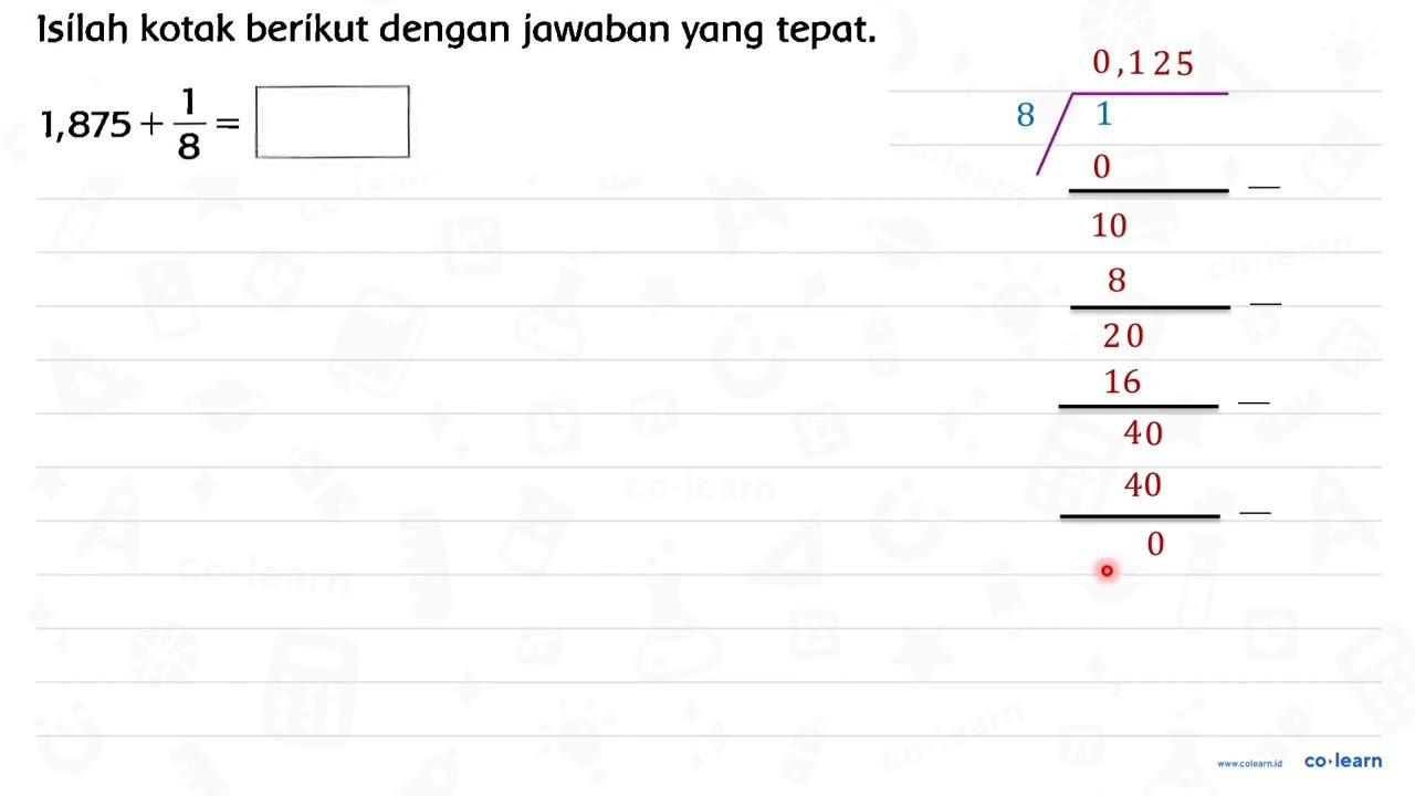 Isilah kotak berikut dengan jawaban yang tepat.