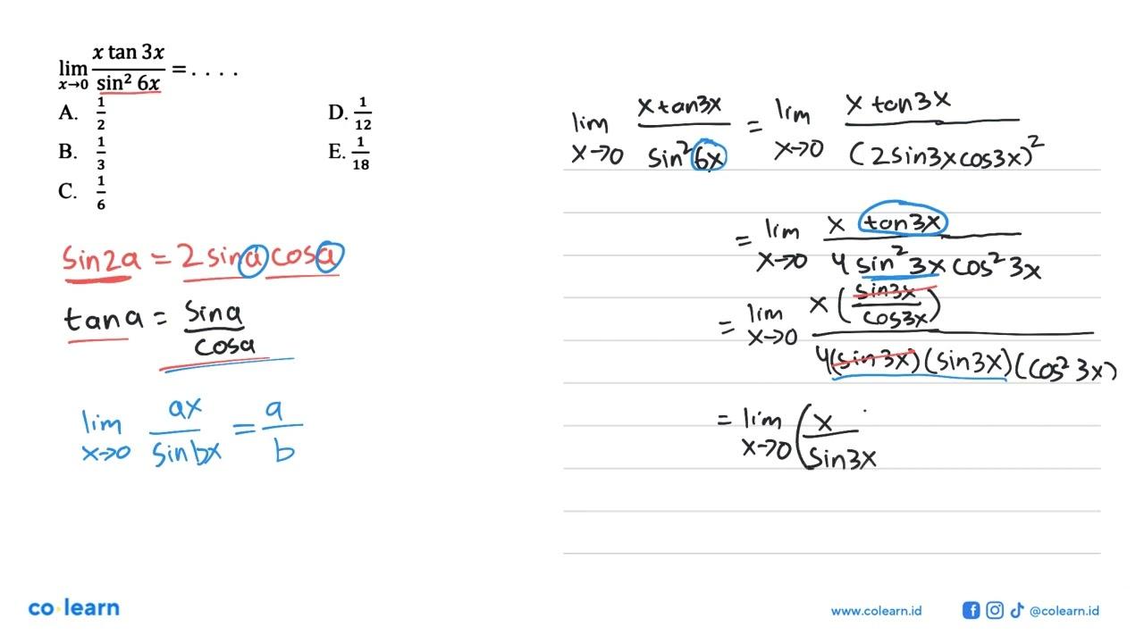 limit x mendekati 0 (xtan 3x)/(sin^2 6x)= ....