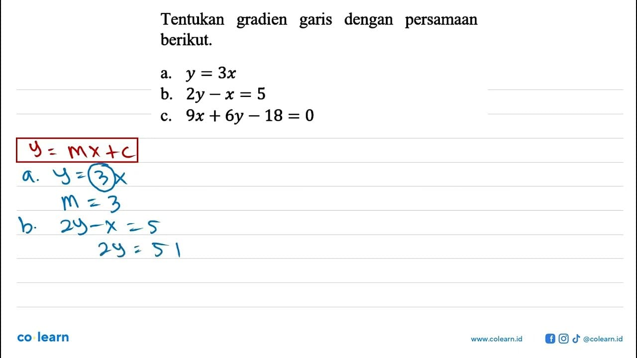 Tentukan gradien dengan persamaan garis berikut. a. y = 3x