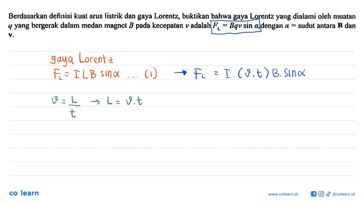 Berdasarkan definisi kuat arus listrik dan gaya Lorentz,