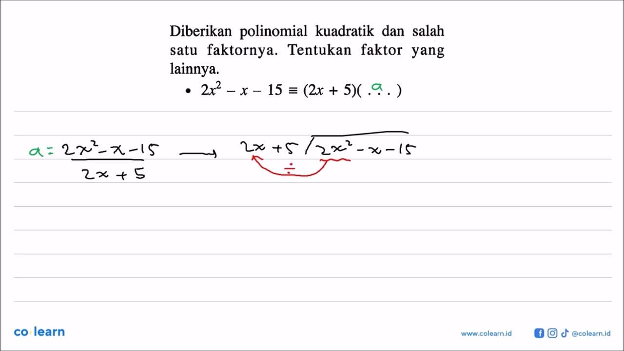 Diberikan polinomial kuadratik dan salah satu faktornya.