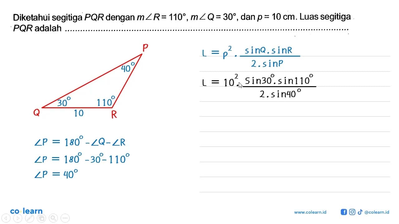 Diketahui segitiga PQR dengan m sudut R=110, m sudut Q=30,