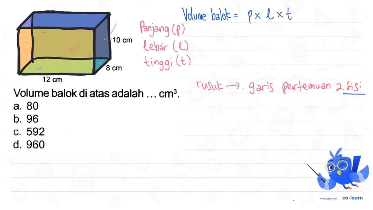 Volume balok di atas adalah ... cm^(3) . a. 80 b. 96 C. 592