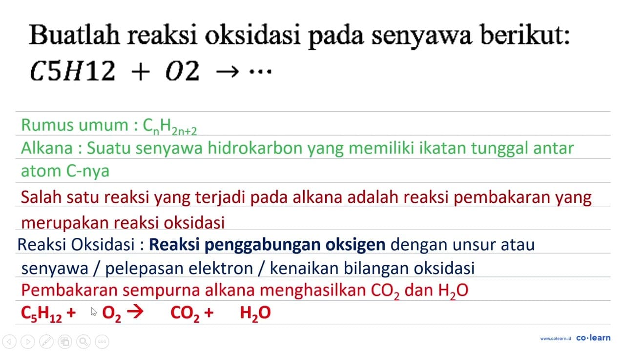 Buatlah reaksi oksidasi pada senyawa berikut: C5H12 + O2 ->