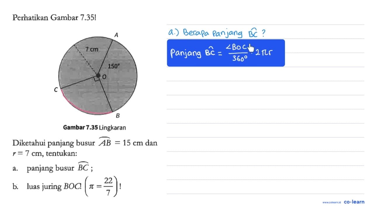 Perhatikan Gambar 7.35! A B C O 7 cm 150 Gambar 7.35