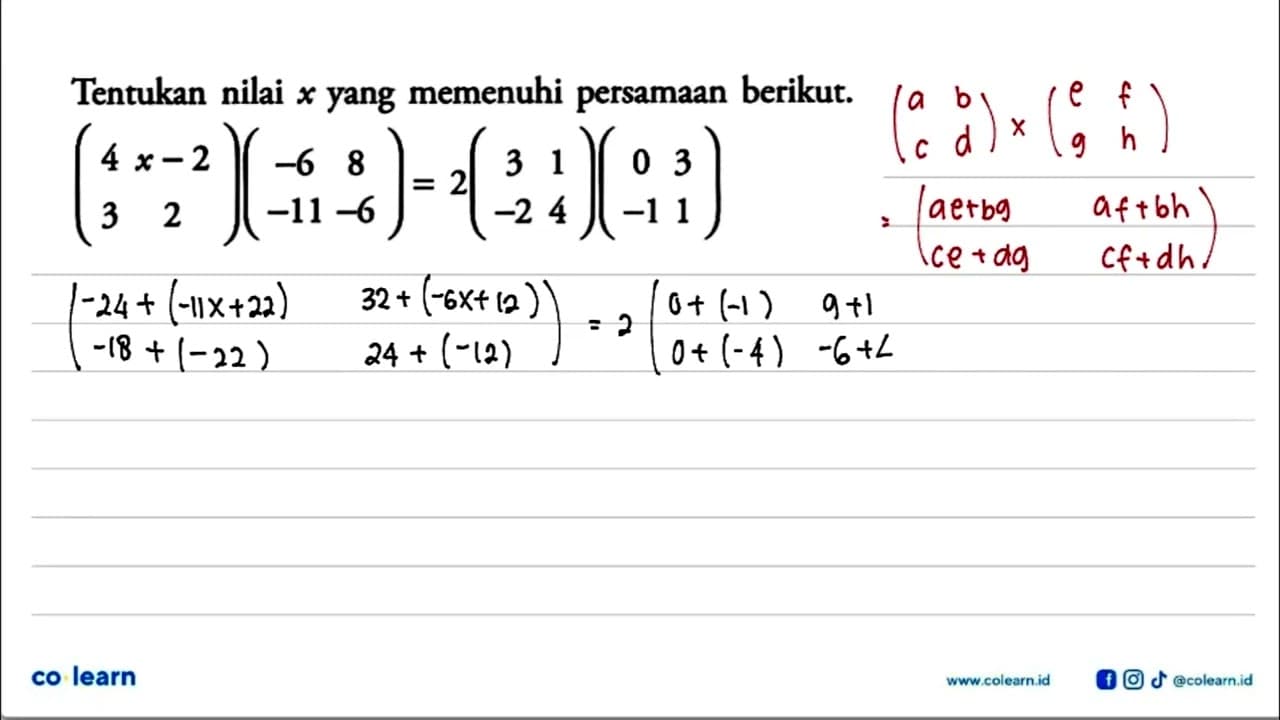 Tentukan nilai x yang memenuhi persamaan berikut. (4 x-2 3