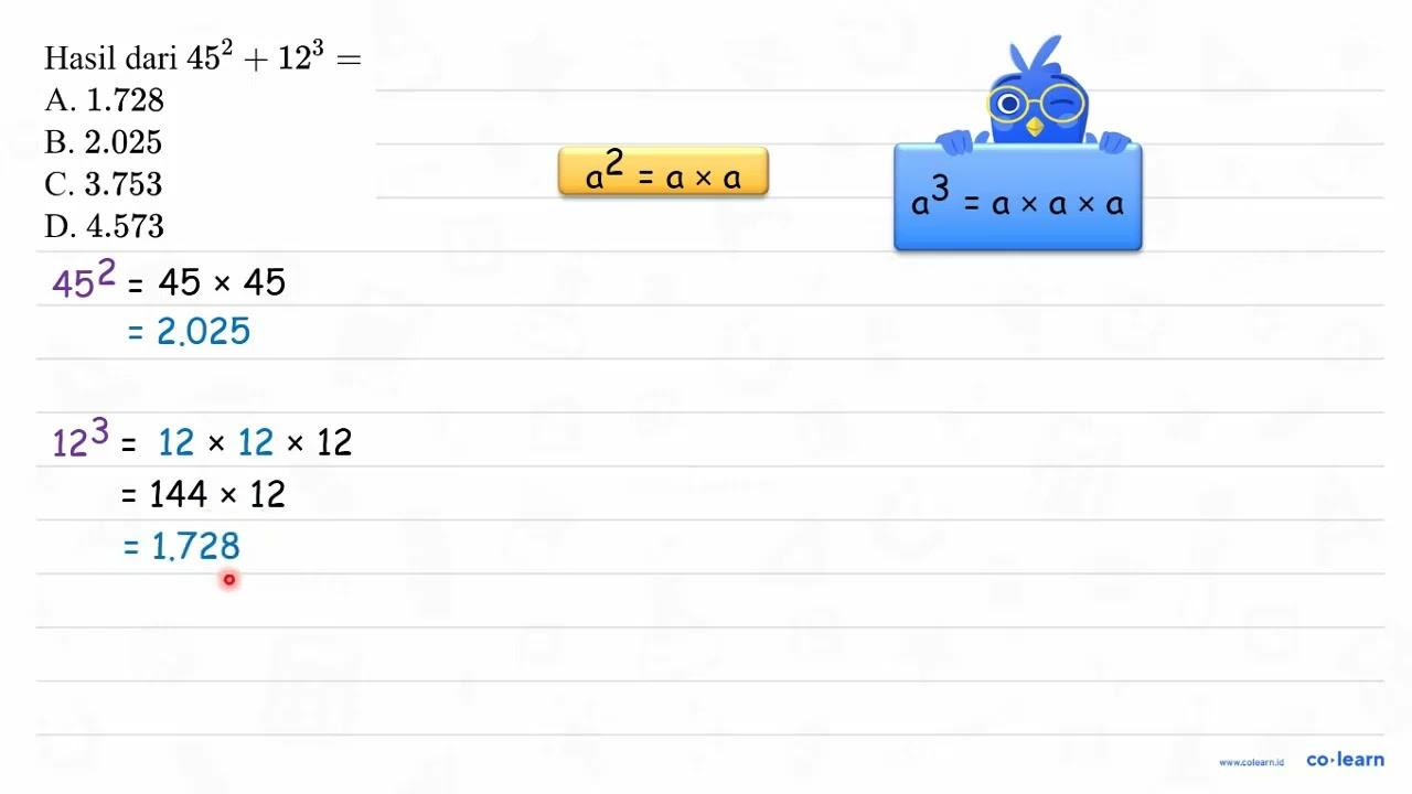 Hasil dari 45^2 + 12^3=