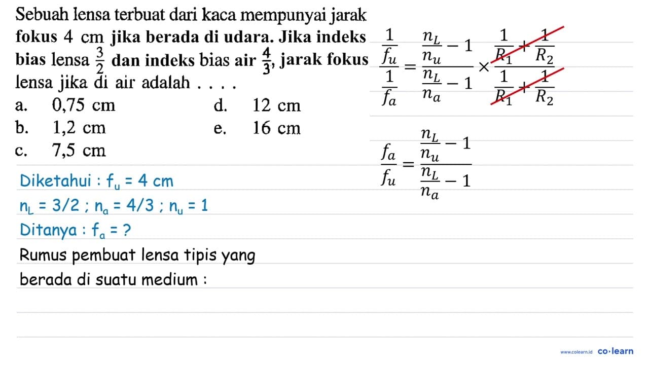 Sebuah lensa terbuat dari kaca mempunyai jarak fokus 4 cm