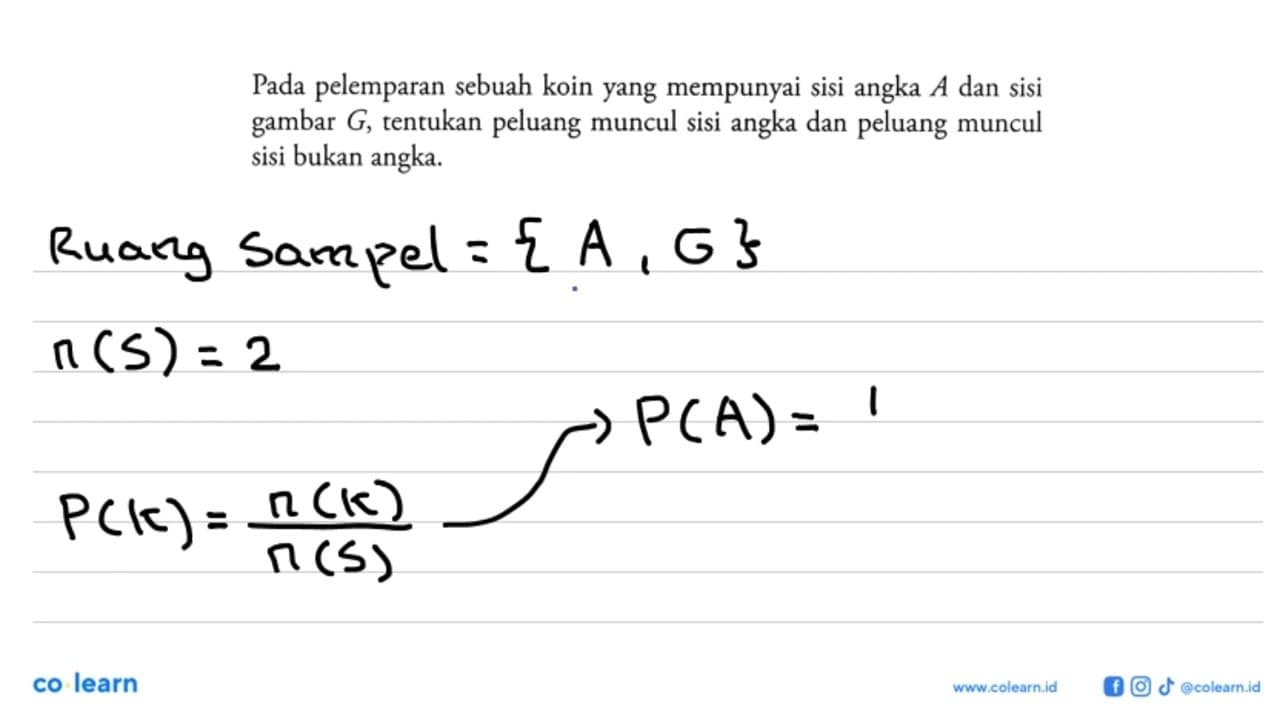 Pada pelemparan sebuah koin yang mempunyai sisi angka A dan