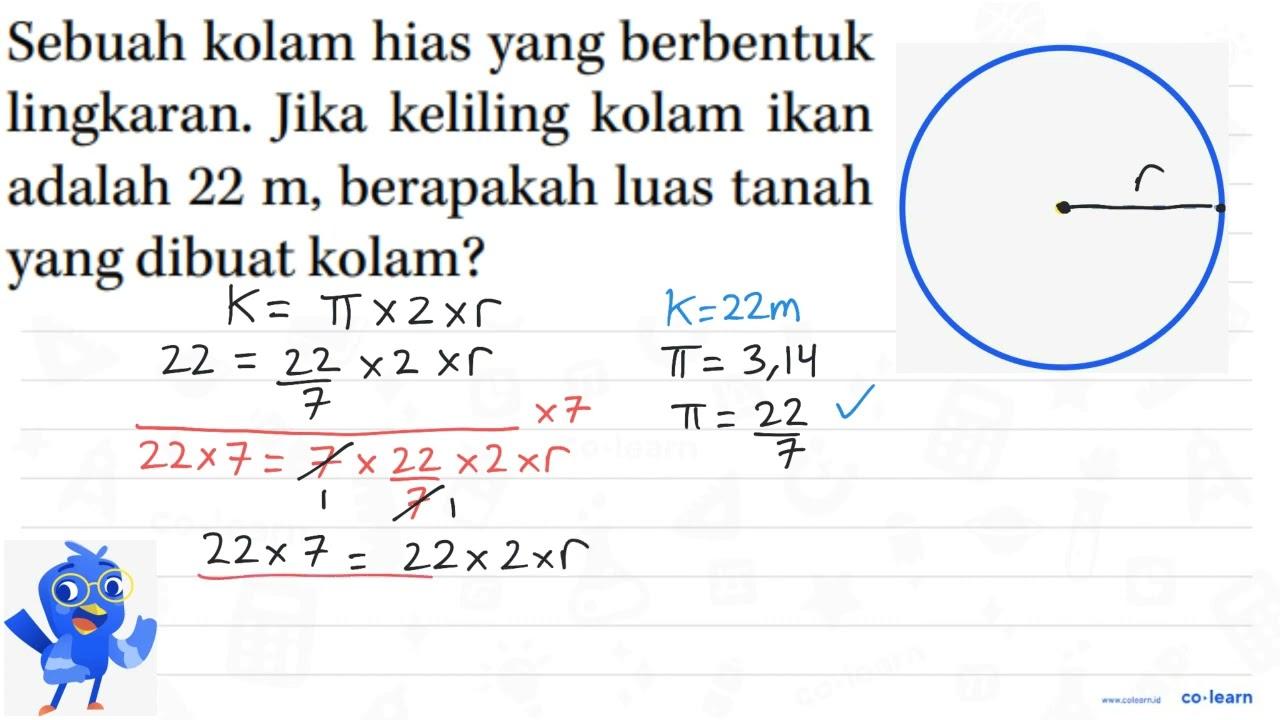 Sebuah kolam hias yang berbentuk lingkaran. Jika keliling