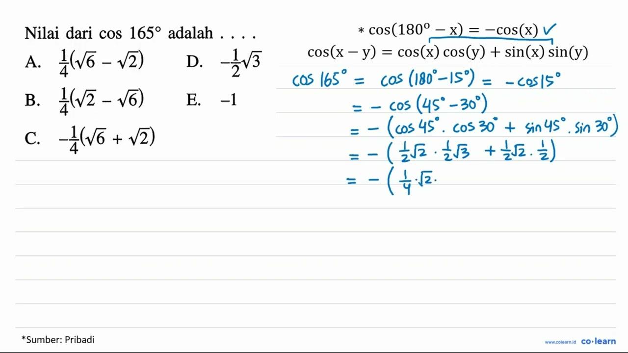 Nilai dari cos 165 adalah ....