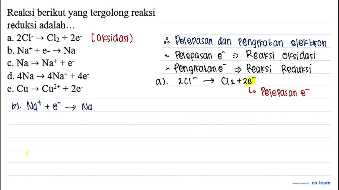 Reaksi berikut yang tergolong reaksi reduksi adalah... a. 2