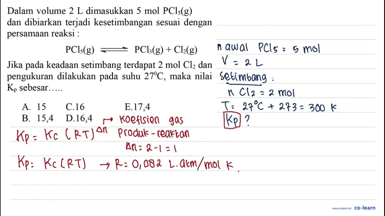 Dalam volume 2 L dimasukkan 5 mol PCl5(g) dan dibiarkan