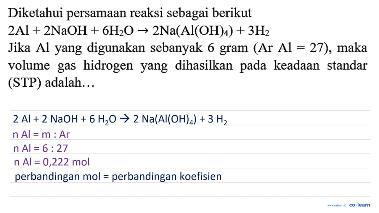 Diketahui persamaan reaksi sebagai berikut 2 Al+2 NaOH+6