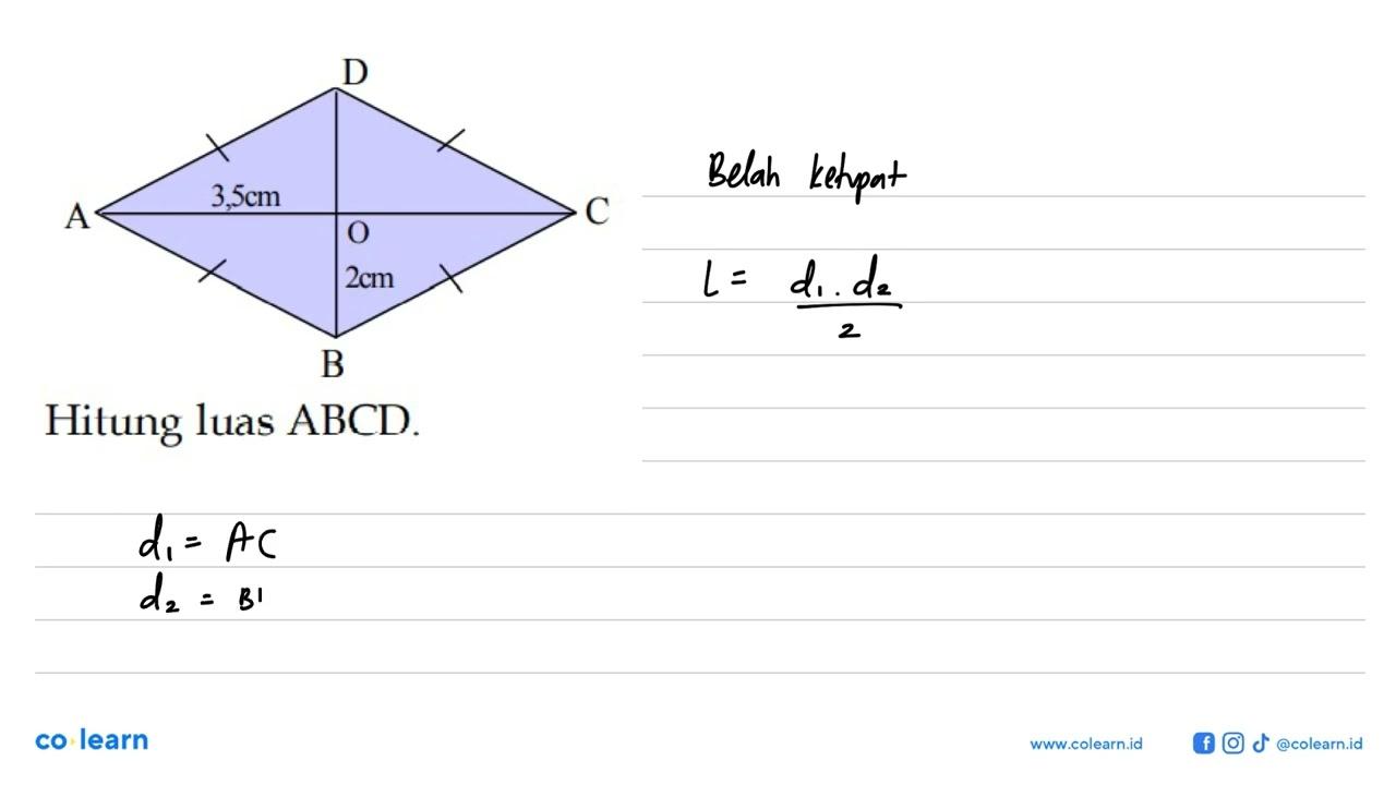 D A 3,5 cm C O 2 cm B Hitung luas ABCD.