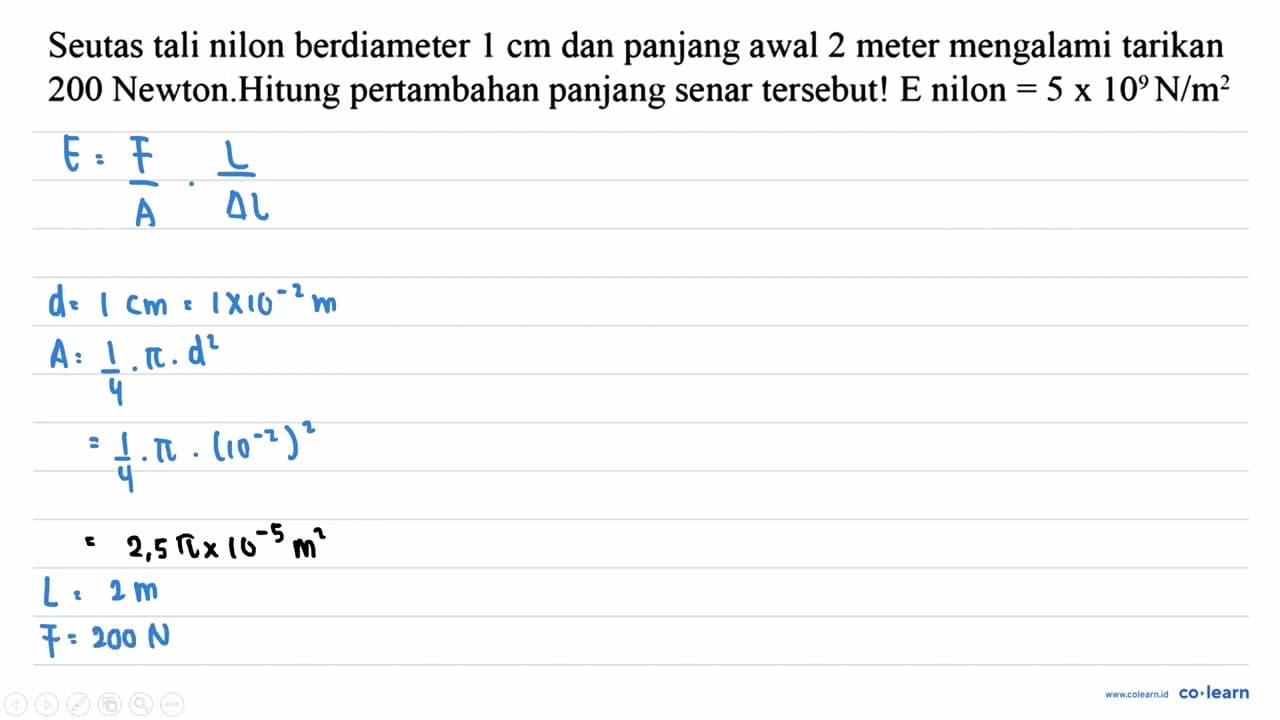 Seutas tali nilon berdiameter 1 cm dan panjang awal 2 meter