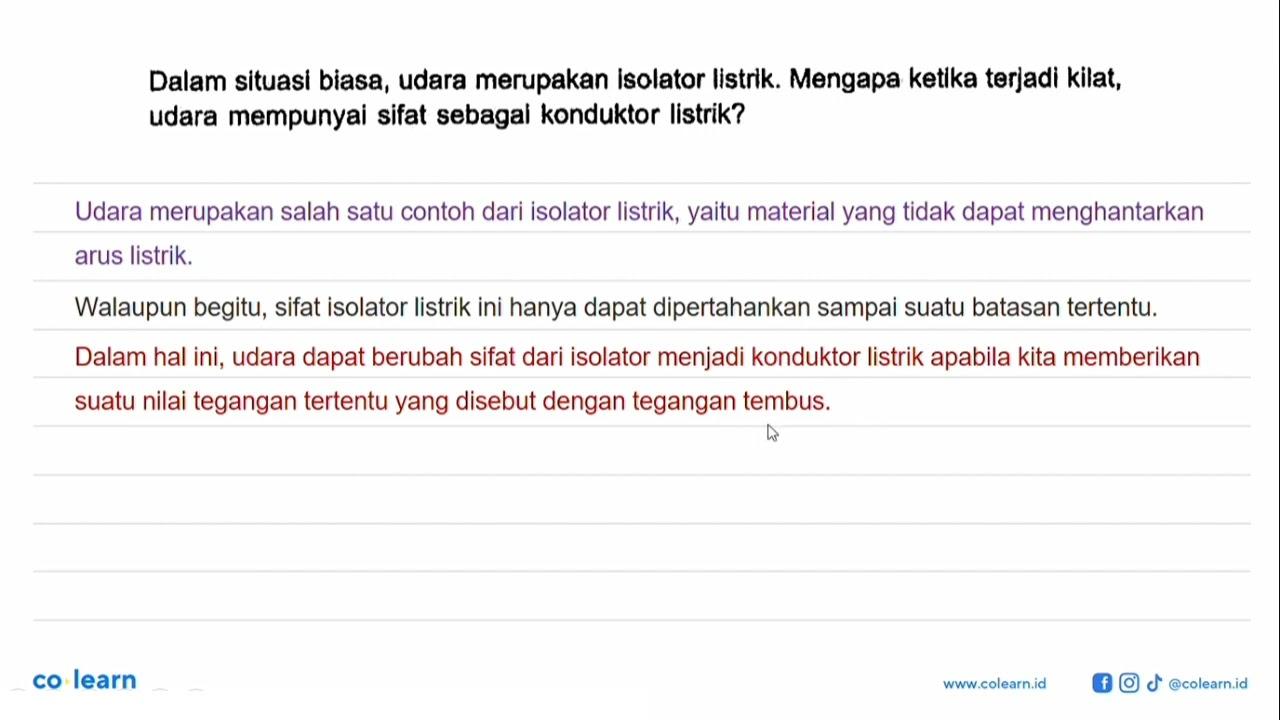 Dalam situasi biasa, udara merupakan isolator listrik.