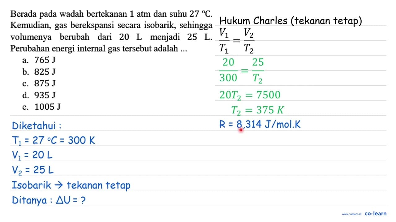 Berada pada wadah bertekanan 1 atm dan suhu 27 C. Kemudian,