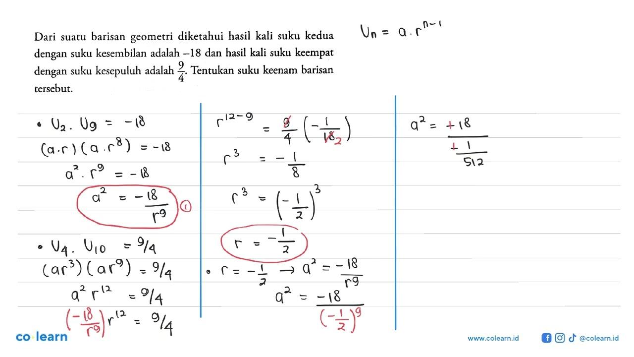 Dari suatu barisan geometri diketahui hasil kali suku kedua