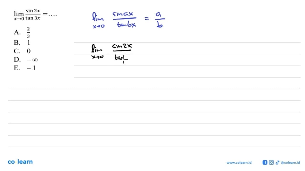 lim x->0 (sin2x)/(tan3x) = ....