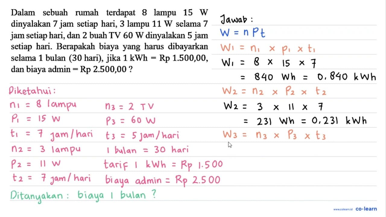 Dalam sebuah rumah terdapat 8 lampu 15 W dinyalakan 7 jam