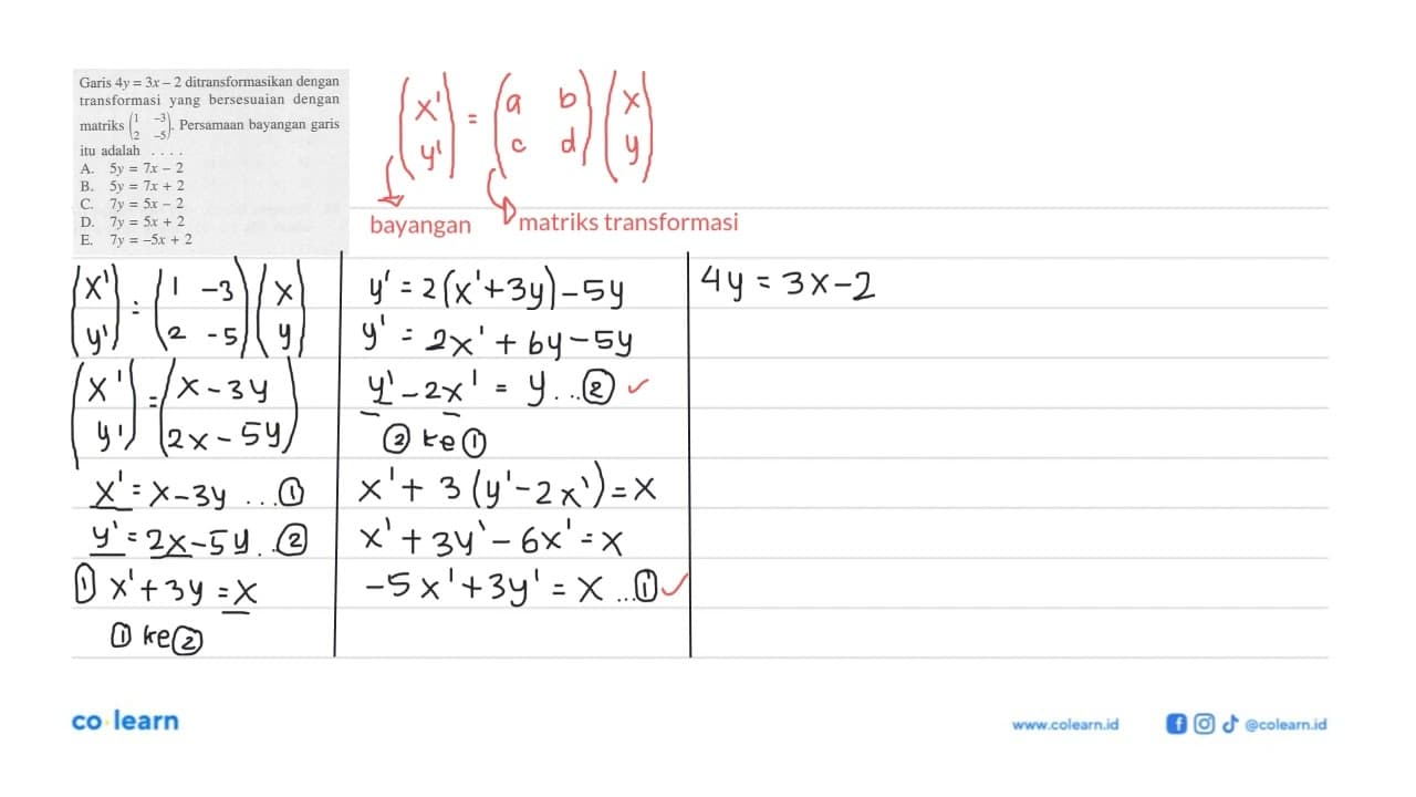 Garis 4y=3x-2 ditransformasikan dengan transformasi yang
