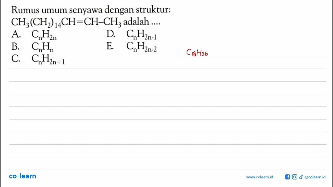 Rumus umum senyawa dengan struktur: CH3(CH2)14CH=CH-CH3