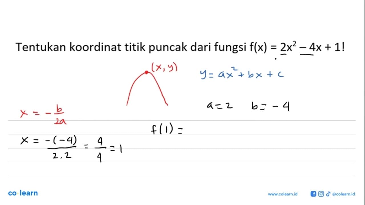 Tentukan koordinat titik puncak dari fungsi f(x) = 2x^2 -