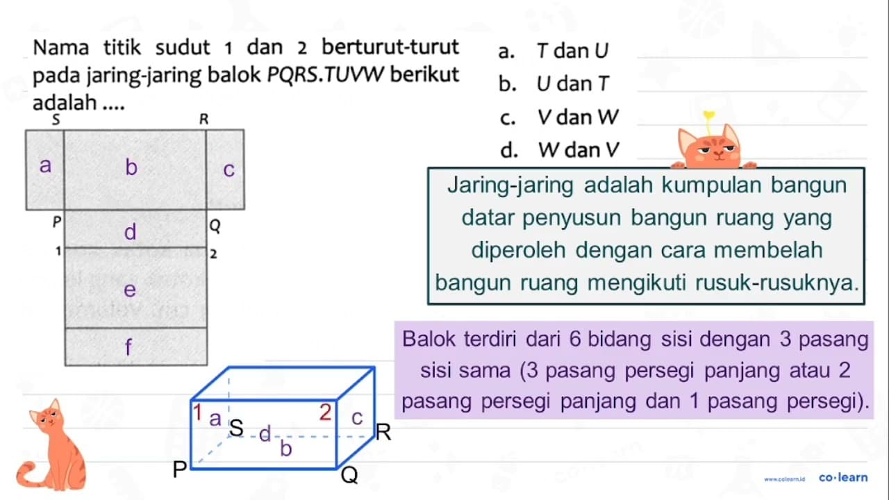 Nama titik sudut 1 dan 2 berturut-turut a. T danU pada