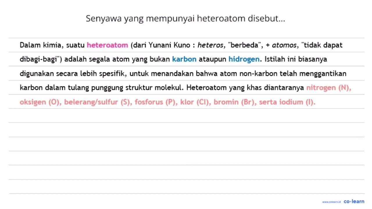 Senyawa yang mempunyai heteroatom disebut...