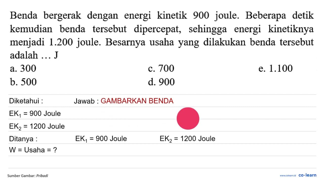 Benda bergerak dengan energi kinetik 900 joule. Beberapa