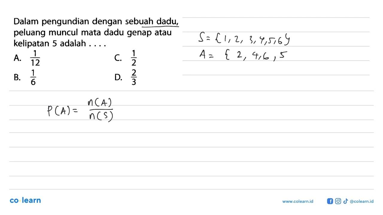 Dalam pengundian dengan sebuah dadu, peluang muncul mata